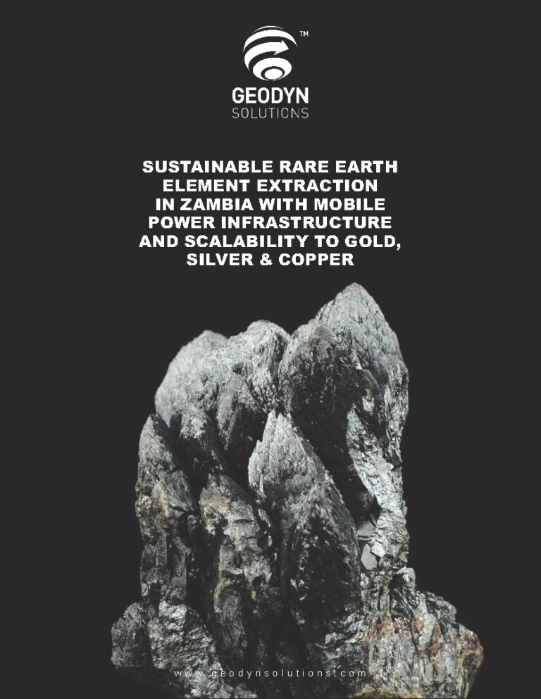 Read more about the article Sustainable Rare Earth Element Extraction in Zambia with Mobile Power Infrastructure and Scalability to Gold, Silver & Copper