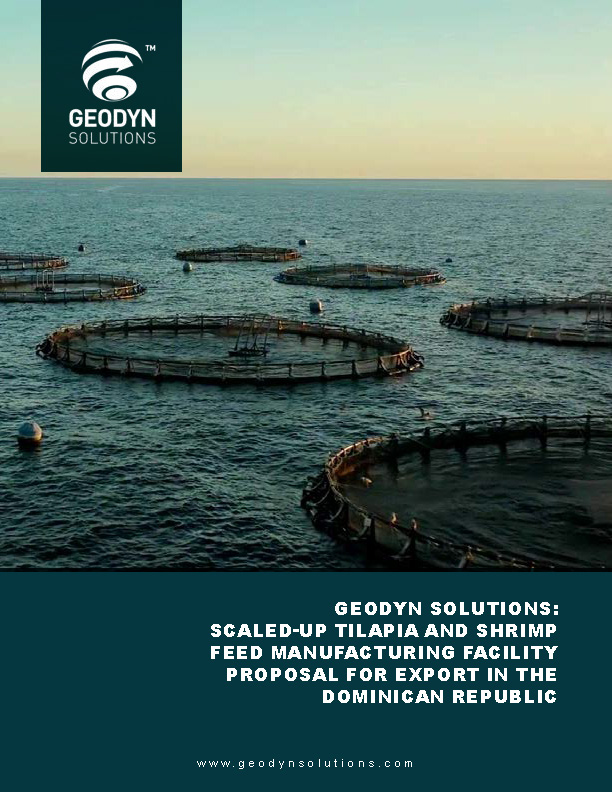 Read more about the article Geodyn Solutions: Scaled-Up Tilapia and Shrimp Feed Manufacturing Facility Proposal for Export in the Dominican Republic