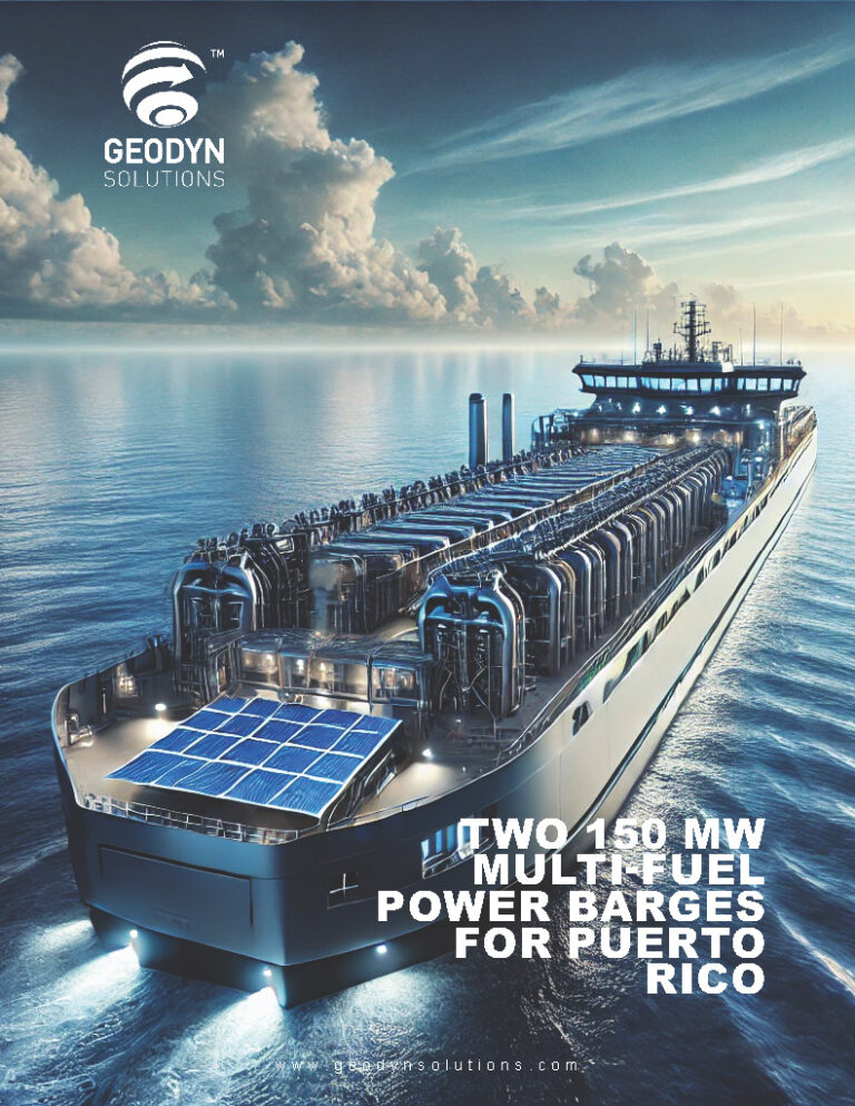 Read more about the article Geodyn Solutions Proposal: Two 150 MW Multi-Fuel Power Barges for Puerto Rico Executive Summary