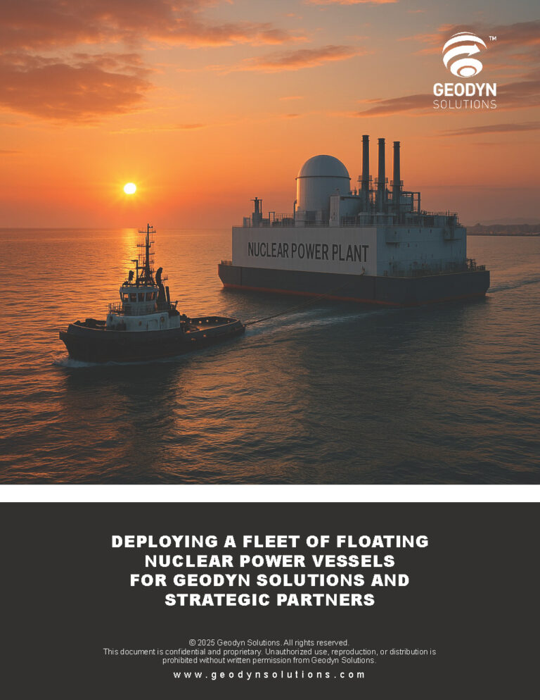 Read more about the article Deploying a Fleet of Floating Nuclear Power Vessels for Geodyn Solutions and Strategic Partners