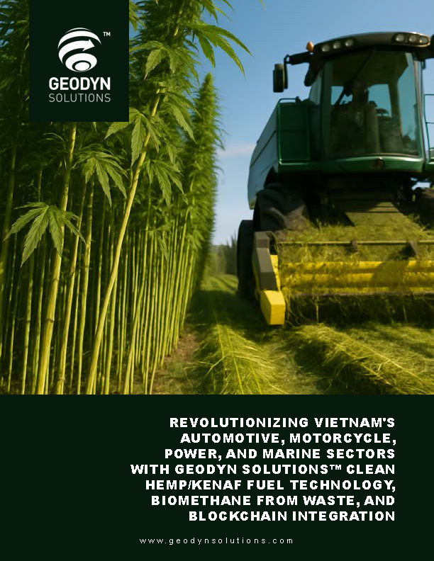 Read more about the article Revolutionizing Vietnam’s Automotive, Motorcycle, Power, and Marine Sectors with Geodyn Solutions™ Clean Hemp/Kenaf Fuel Technology, Biomethane from Waste, and Blockchain Integration